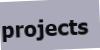 projects